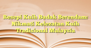 Resepi Kuih Badak Berendam: Nikmati Kelezatan Kuih Tradisional Malaysia