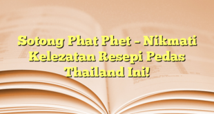 Sotong Phat Phet – Nikmati Kelezatan Resepi Pedas Thailand Ini!